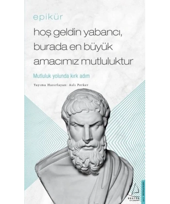 Hoş Geldin Yabancı, Burada En Büyük Amacımız Mutluluktur