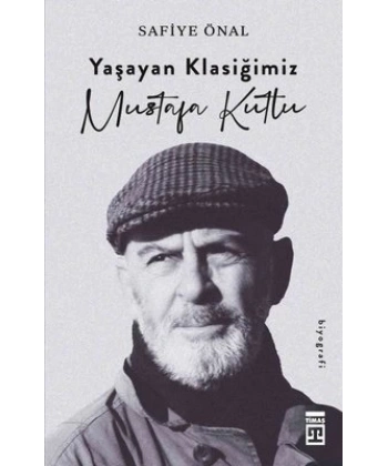 Yaşayan Klasiğimiz Mustafa Kutlu