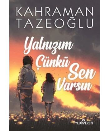 Yalnızım Çünkü Sen Varsın