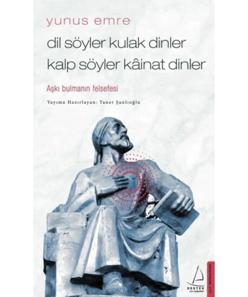 Dil Söyler Kulak Dinler Kalp Söyler Kainat Dinler