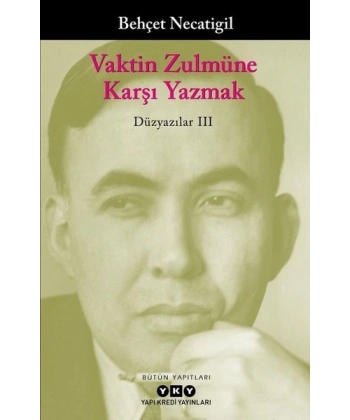 Vaktin Zulmüne Karşı Yazmak
