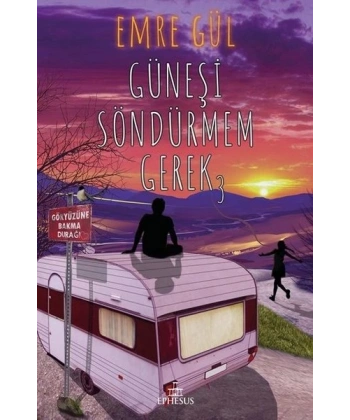 Güneşi Söndürmem Gerek-3