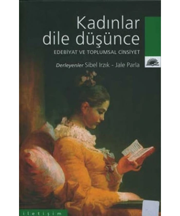 Kadınlar Dile Düşünce - Edebiyat ve Toplumsal Cinsiyet