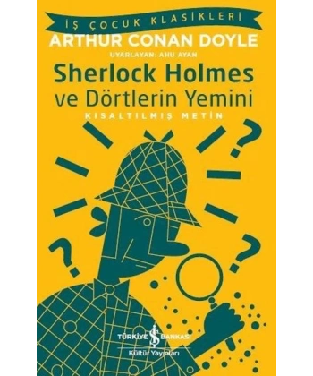 Sherlock Holmes Ve Dörtlerin Yemini-Kısaltılmış Metin
