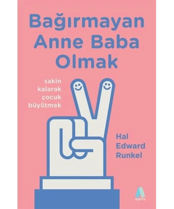 Bağırmayan Anne Baba Olmak