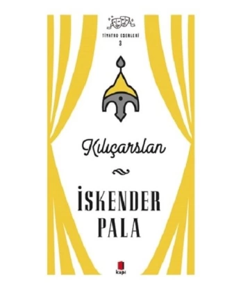 Kılıçarslan - Tiyatro Eserleri 3