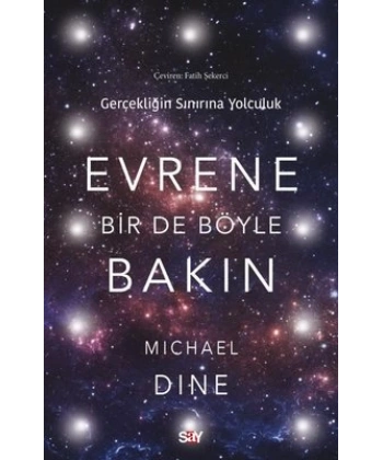 Evrene Birde Böyle Bakın