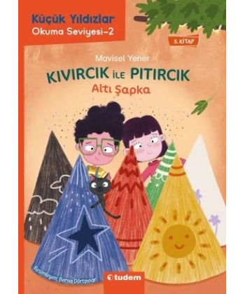 Kıvırcık ile Pıtırcık 5. Kitap Altı Şapka - Küçük yıldızlar