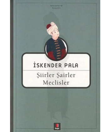 Şiirler, Şairler, Meclisler