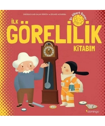 İlk Görelilik Kitabım (Ciltli)