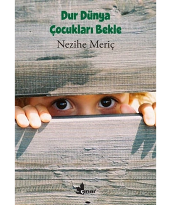 Dur Dünya Çoçukları Bekle