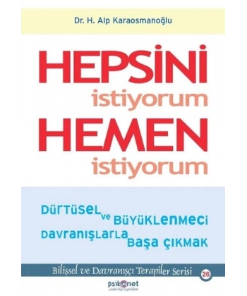 Hepsini İstiyorum Hemen İstiyorum