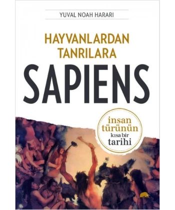 Hayvanlardan Tanrılara : Sapiens