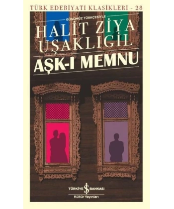 Aşk-ı Memnu (Günümüz Türkçesiyle)