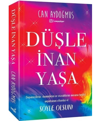 Düşle, İnan, Yaşa