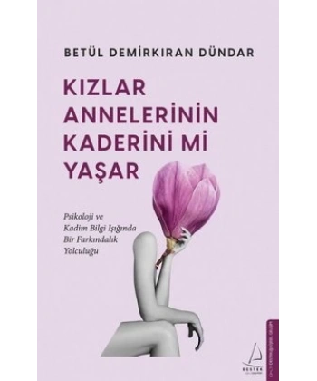 Kızlar Annelerinin Kaderini Mi Yaşar