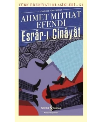 Esrar-ı Cinayat (Günümüz Türkçesiyle)