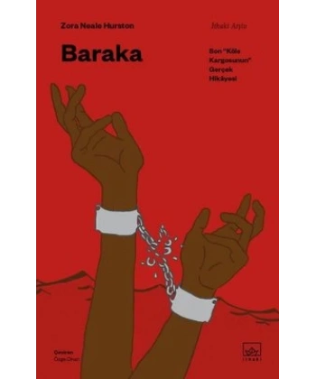 Baraka: Son “ Köle Kargosunun” Gerçek Hikâyesi