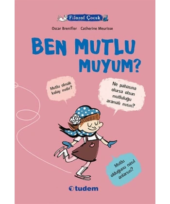 Filozof Çocuk : Ben Mutlu muyum?