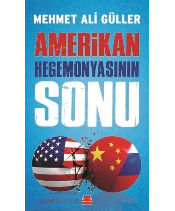 Amerikan Hegemonyasının Sonu