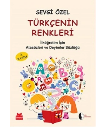 Türkçenin Renkleri İlköğretim İçin Atasözleri ve Deyimler Sözlüğü