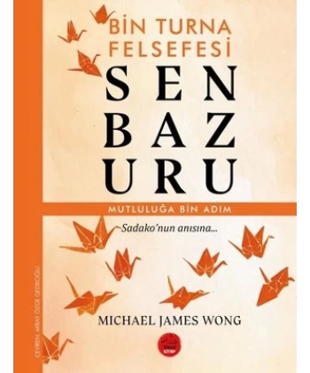 Senbazuru – Bin Turna Felsefesi