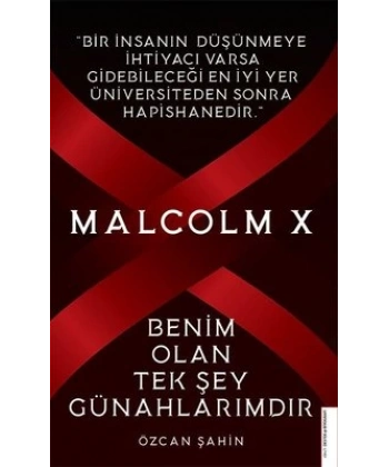 Malcolm X - Benim Olan Tek Şey Günahlarımdır