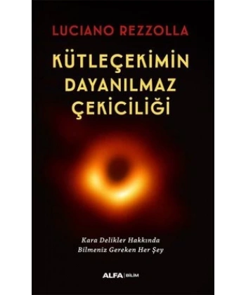 Kütleçekimin Dayanılmaz Çekiciliği