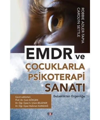 EMDR ve Çocuklarla Psikoterapi Sanatı Bebeklikten Ergenliğe