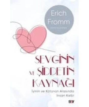 Sevginin ve Şiddetin Kaynağı (Modern Kapak)