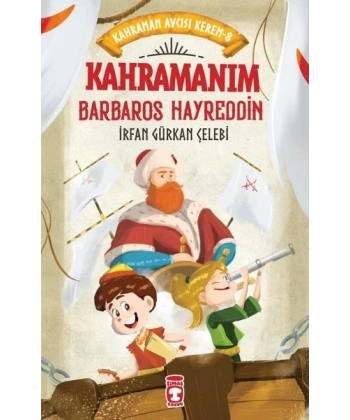 Kahramanım Barbaros Hayreddin - Kahraman Avcısı Kerem 8