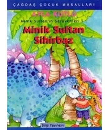 Minik Sultanın Serüvenleri: 1 Minik Sultan Sihirbaz