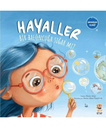 Hayaller Bir Baloncuğa Sığar mı?