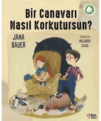 Bir Canavarı Nasıl Korkutursun?