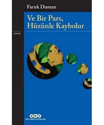 Ve Bir Pars, Hüzünle Kaybolur