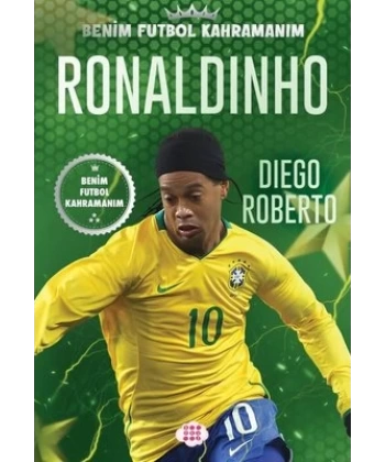 Ronaldinho – Benim Futbol Kahramanim