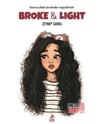 Broke & Light (Ciltli)