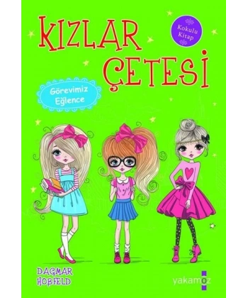 Kızlar Çetesi Görevimiz Eğlence