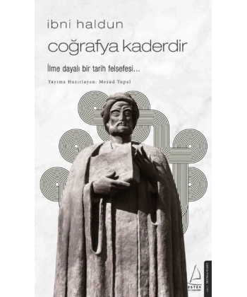 İbni Haldun - Coğrafya Kaderdir