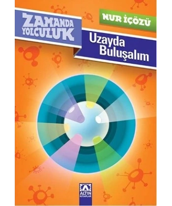 Zamanda Yolculuk - Uzayda Buluşalım
