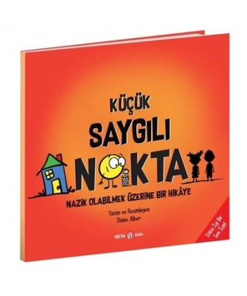 Küçük Saygılı Nokta Nazik Olabilmek Üzerine Bir Hikaye