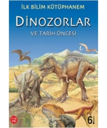 İlk Bilim Kütüphanem-Dinozorlar ve Tarih Öncesi