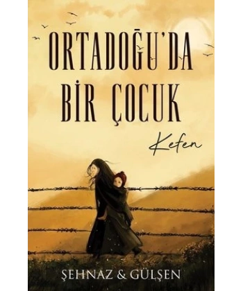 Ortadoğu’da Bir Çocuk - Kefen