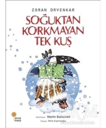 Soğuktan Korkmayan Tek Kuş