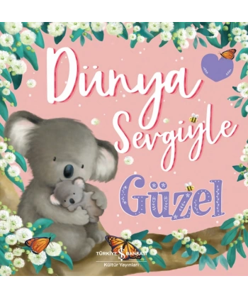 Dünya Sevgiyle Güzel