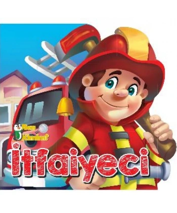 BEN KİMİM İTFAİYECİ