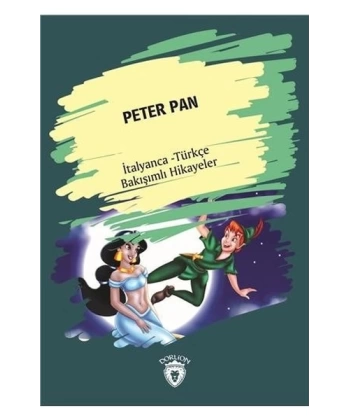 Peter Pan (Peter Pan) İtalyanca Türkçe Bakışımlı Hikayeler