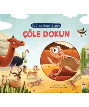 İlk Dokun Hisset Kitabım - Çöle Dokun