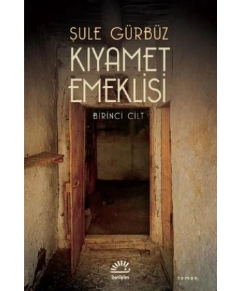 Kıyamet Emeklisi -Birinci Cilt