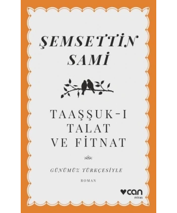 Taaşşuk-ı Talat ve Fitnat - Günümüz Türkçesiyle